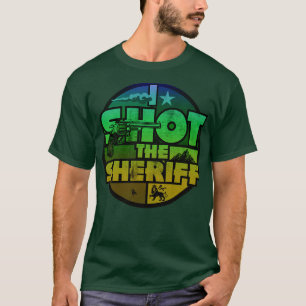 Ich schoss den Sheriff Ras Slang T-Shirt