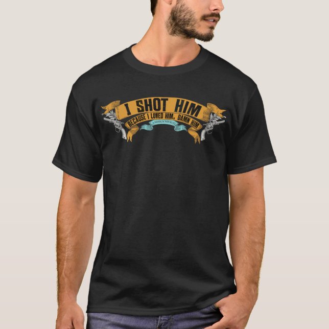 Ich schoss ihn Logo T-Shirt (Vorderseite)