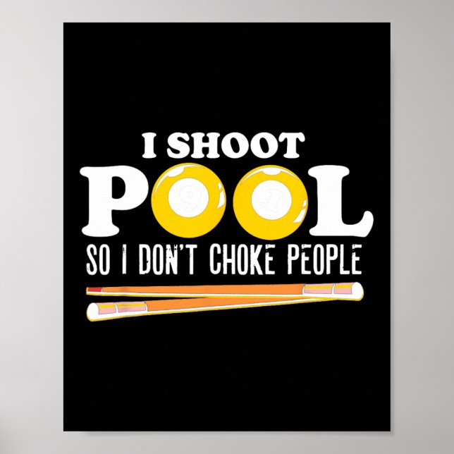 Ich schoss Pool Ich schüttelte nicht Leute Snooker Poster (Vorne)