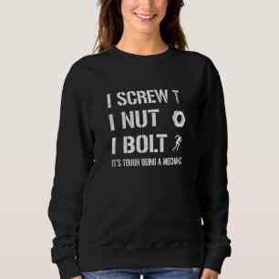 Ich schraube ich Nuss ich Bolzen Es ist hart ein M Sweatshirt