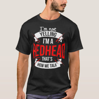 Ich schreibe im a Redhead T-Shirt