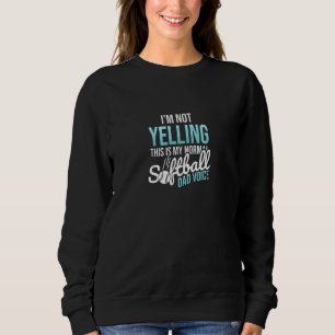 Ich schreibe nicht, dass das mein Softball-Vater-V Sweatshirt