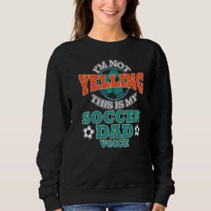 Ich schreibe nicht, dass das mein Vater ist. Sweatshirt