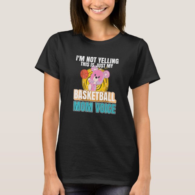 Ich schreibe nicht, dass das meine Basketball-Mama T-Shirt (Vorderseite)