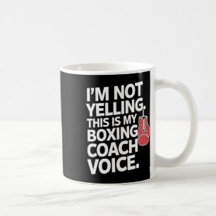 Ich schreibe nicht, dass das meine Boxcoach-Stimme Kaffeetasse