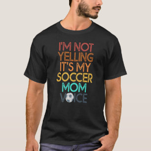 Ich schreibe nicht, dass das meine Fußball-Mama Vo T-Shirt