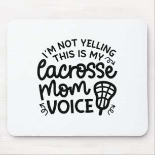Ich schreibe nicht, dass das meine Lacrosse Mama-S Mousepad