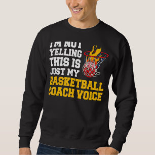 Ich schreibe nicht, dass das nur mein Basketballtr Sweatshirt