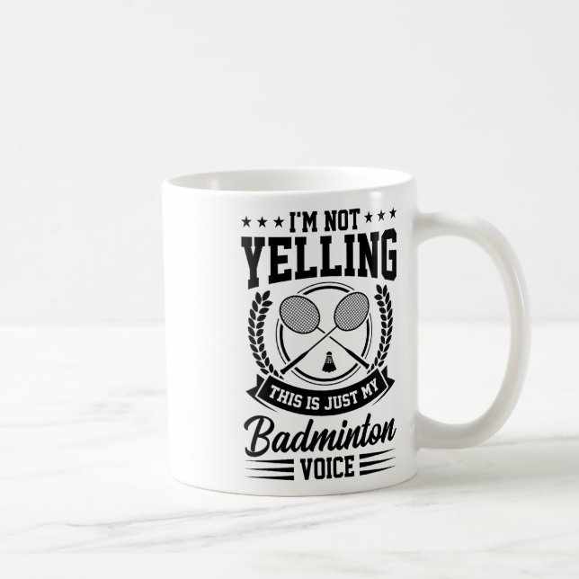 Ich schreibe nicht, dass das nur meine Badminton-S Kaffeetasse (Rechts)