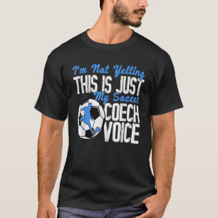 Ich schreibe nicht, dass das nur meine Fußball-Coa T-Shirt