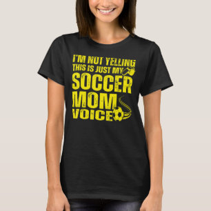 Ich schreibe nicht, dass das nur meine Fußball-Mam T-Shirt