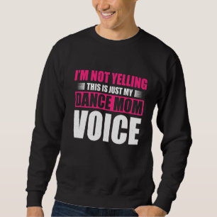 Ich schreibe nicht, dass das nur meine Mama ist. Sweatshirt