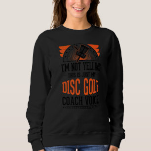 Ich schreibe nicht, dass das nur Voice Disk Golf C Sweatshirt