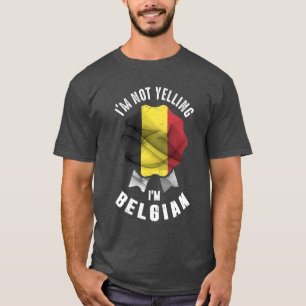 Ich schreibe nicht, dass ich Belgier bin T-Shirt