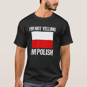 Ich schreibe nicht, dass ich die polnische Länderf T-Shirt