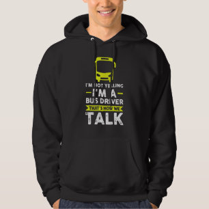Ich schreibe nicht, dass ich ein Busfahrer bin Hoodie