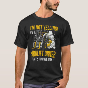 Ich schreibe nicht, dass ich ein Gabelstapler bin T-Shirt