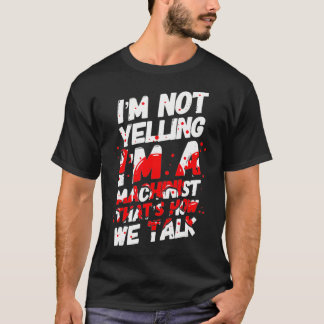 Ich schreibe nicht, dass ich ein Maschinenbauer bi T-Shirt