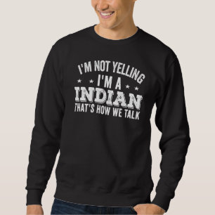 Ich schreibe nicht, dass ich indische Jokes der Fa Sweatshirt