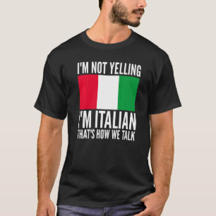 Ich schreibe nicht, dass ich Italienisch bin Itali T-Shirt