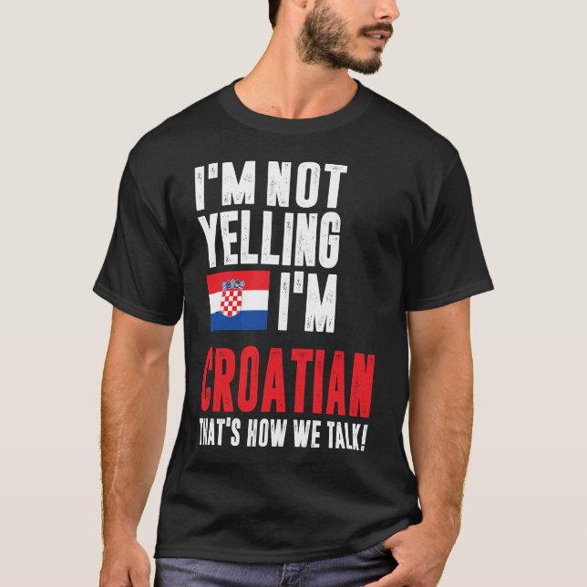Ich schreibe nicht, dass ich Kroatisch bin T-Shirt (Vorderseite)