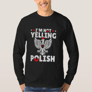 Ich schreibe nicht, ich bin Polnischer Roots Polen T-Shirt