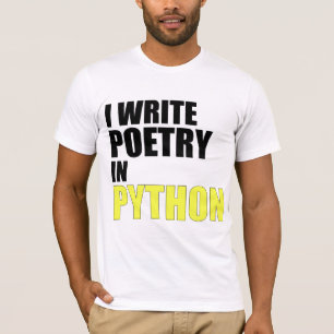 Ich schreibe Poesie in Pythonschlange T-Shirt