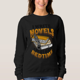 Ich schreibe Romane, die meinen Roman vom Autor vo Sweatshirt