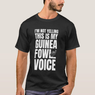 Ich Schreie Nicht Das Ist Mein Perlhuhn Huhn Vogel T-Shirt