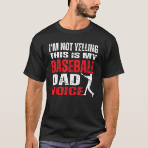 Ich schreie nicht, das ist meine Baseball-Vater-St T-Shirt