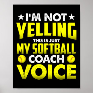 Ich schreie nicht, das ist nur meine sanfte Coach- Poster