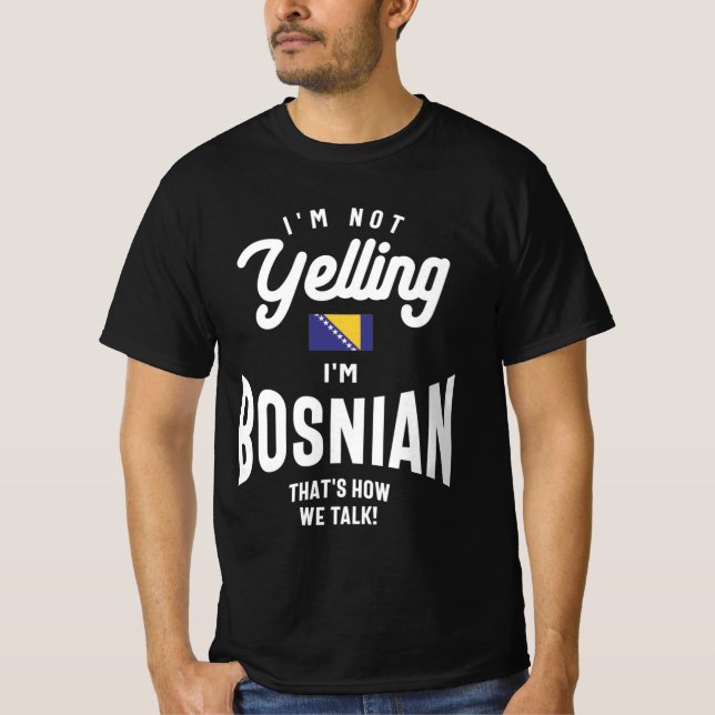 Ich schreie nicht, dass ich bosnischer Funny Bosni T-Shirt (Vorderseite)