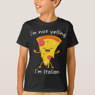 Ich schreie nicht, dass ich Italienisch bin Pizza  T-Shirt
