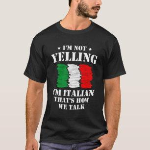 Ich schreie nicht, dass ich Italienisch bin, so sp T-Shirt