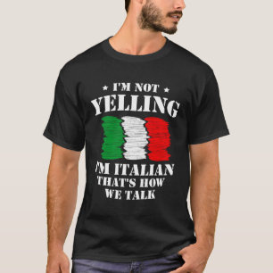 Ich schreie nicht, dass ich Italienisch bin, so sp T-Shirt