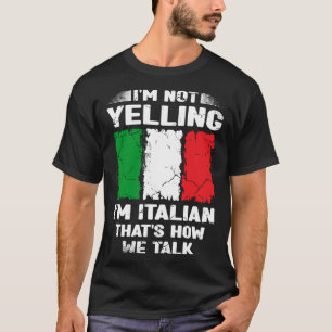 Ich schreie nicht, dass ich Italienisch bin, so sp T-Shirt