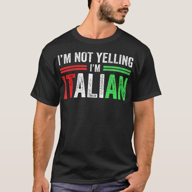 Ich schreie nicht, dass ich Italienische Funny Ita T-Shirt (Vorderseite)