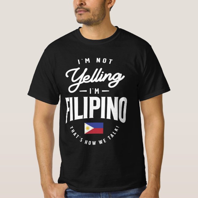 Ich schreie nicht, dass ich philippinischer Filipi T-Shirt (Vorderseite)