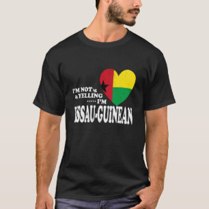 Ich schreie nicht, ich bin Bissau-Guinea-Flaggen-S T-Shirt