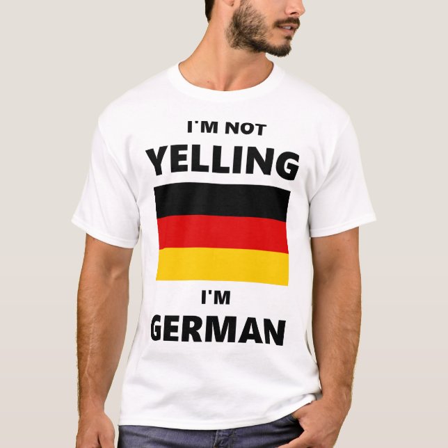 Ich schreie nicht, ich bin Deutscher T-Shirt (Vorderseite)