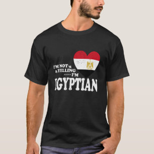 Ich schreie nicht, ich bin ein ägyptisches Flaggen T-Shirt