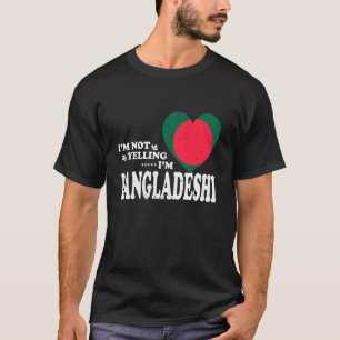 Ich schreie nicht, ich bin ein bangladeschisches F T-Shirt