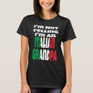 Ich schreie nicht, ich bin ein italienischer Opa I T-Shirt