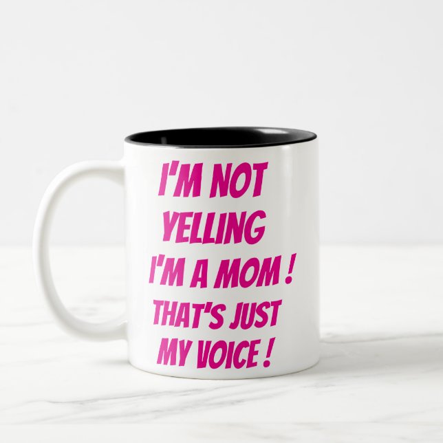 Ich schreie nicht - ich bin eine Mama! Das ist nur Zweifarbige Tasse (Links)