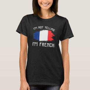 Ich schreie nicht, ich bin Franch   Frankreich Sto T-Shirt