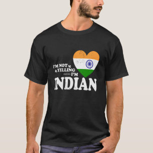 Ich schreie nicht, ich bin indische Flagge Souveni T-Shirt