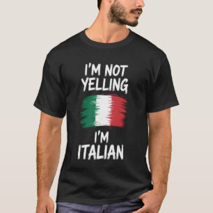 Ich Schreie Nicht Ich Bin Italiener für Italien Li T-Shirt