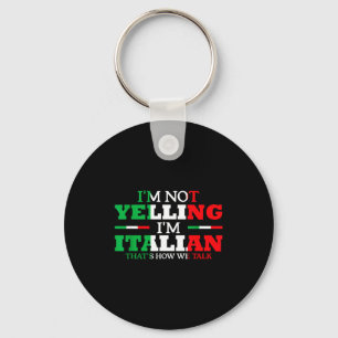 Ich schreie nicht, ich bin Italiener Lustig Laut I Schlüsselanhänger