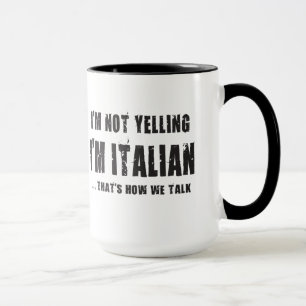 Ich SCHREIE NICHT, ich bin ITALIENISCH…, DER IST, Tasse