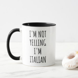Ich schreie nicht, ich bin Italienisch Funny Italy Tasse